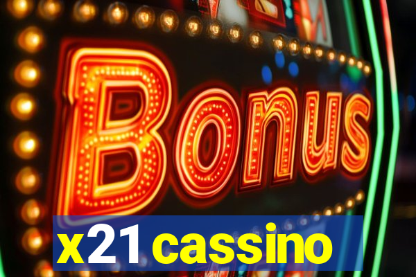 x21 cassino